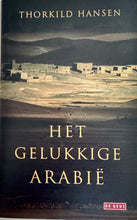 Afbeelding in Gallery-weergave laden, Thorkild Hansen - Het gelukkige Arabië