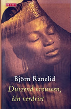 Afbeelding in Gallery-weergave laden, Ranelid Björn - Duizend vrouwen, één verdriet