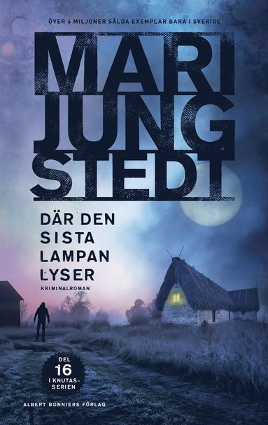 Jungstedt Mari - Anders Knutas 16/Där den sista lampan lyser