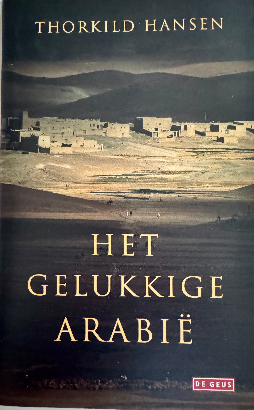Thorkild Hansen - Het gelukkige Arabië