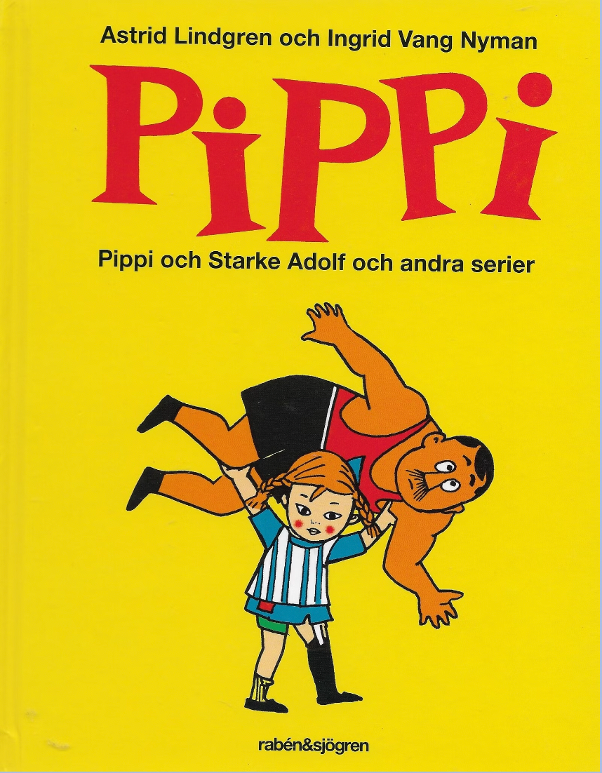 Lindgren Astrid - Pippi och Starke Adolf och andra serier