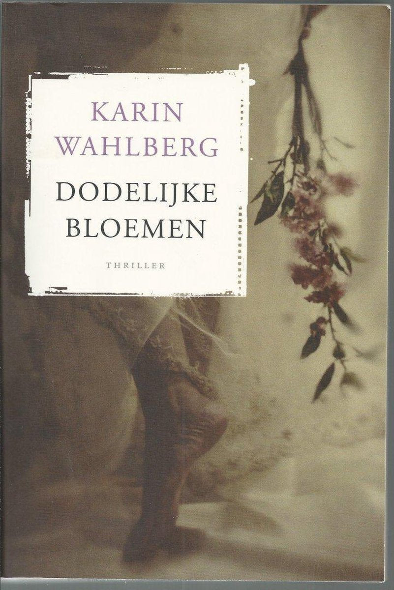 Wahlberg Karin -  Claes Claesson & Veronika Lundborg 01/Dodelijke bloemen
