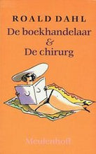 Afbeelding in Gallery-weergave laden, Dahl Roald - De boekhandelaar &amp; De chirurg

