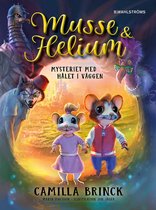 Brinck Camilla - Musse & Helium 1-01/Mysteriet med hålet i väggen