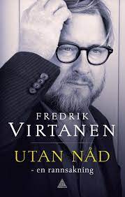 Virtanen Fredrik - Utan nåd,  en rannsakning