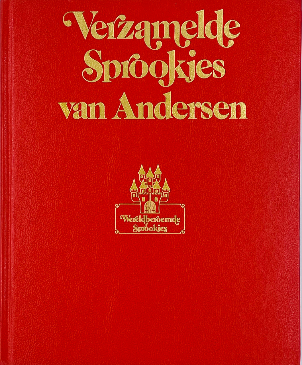 Andersen Hans Christian - Verzamelde sprookjes van Andersen