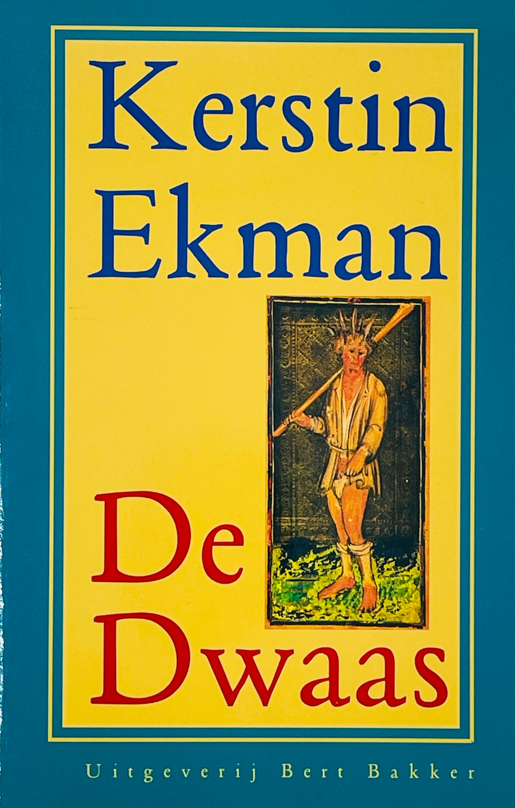 Ekman Kerstin - De Dwaas