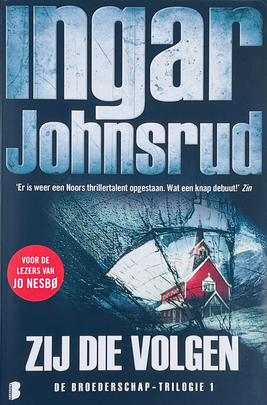 Johnsrud Ingar - De broederschap D1/Zij die volgen