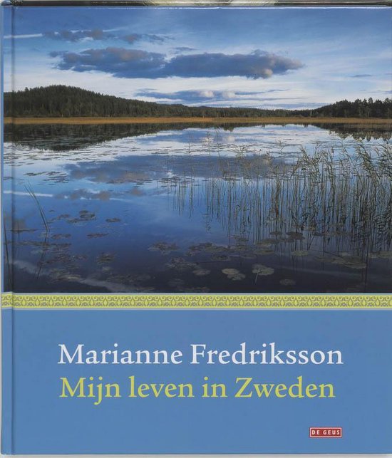 Fredriksson Marianne - Mijn leven in Zweden