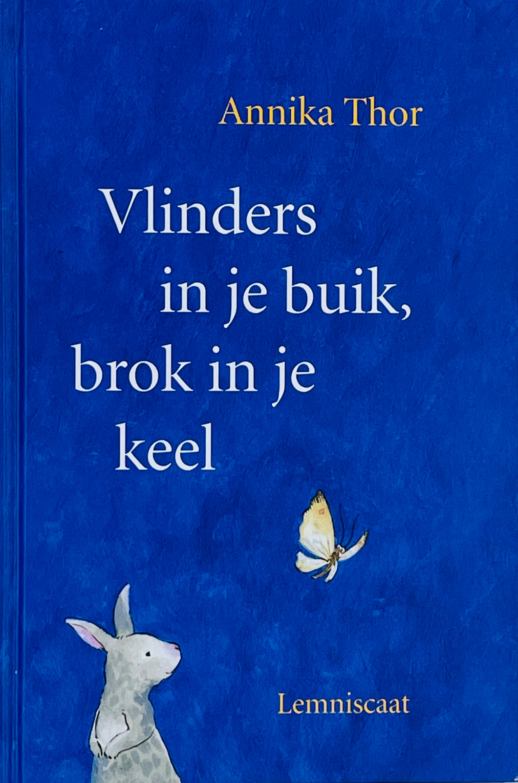 Thor Annika - Vlinders in je buik, brok in je keel