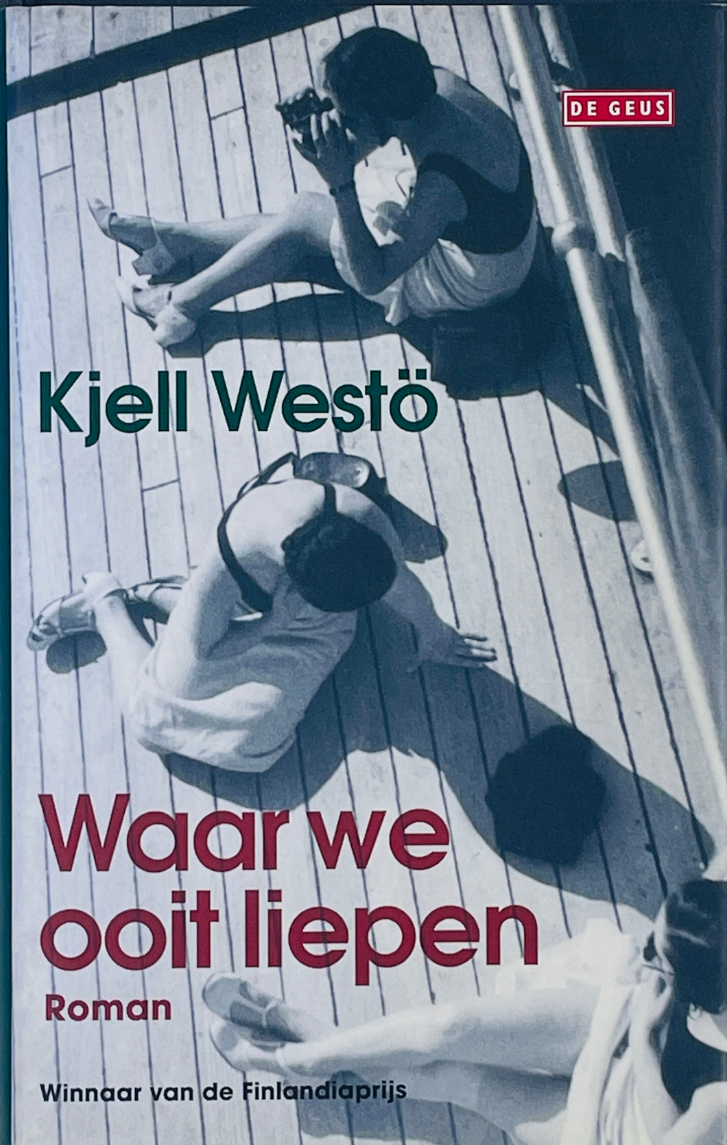 Westö Kjell - Waar we ooit liepen