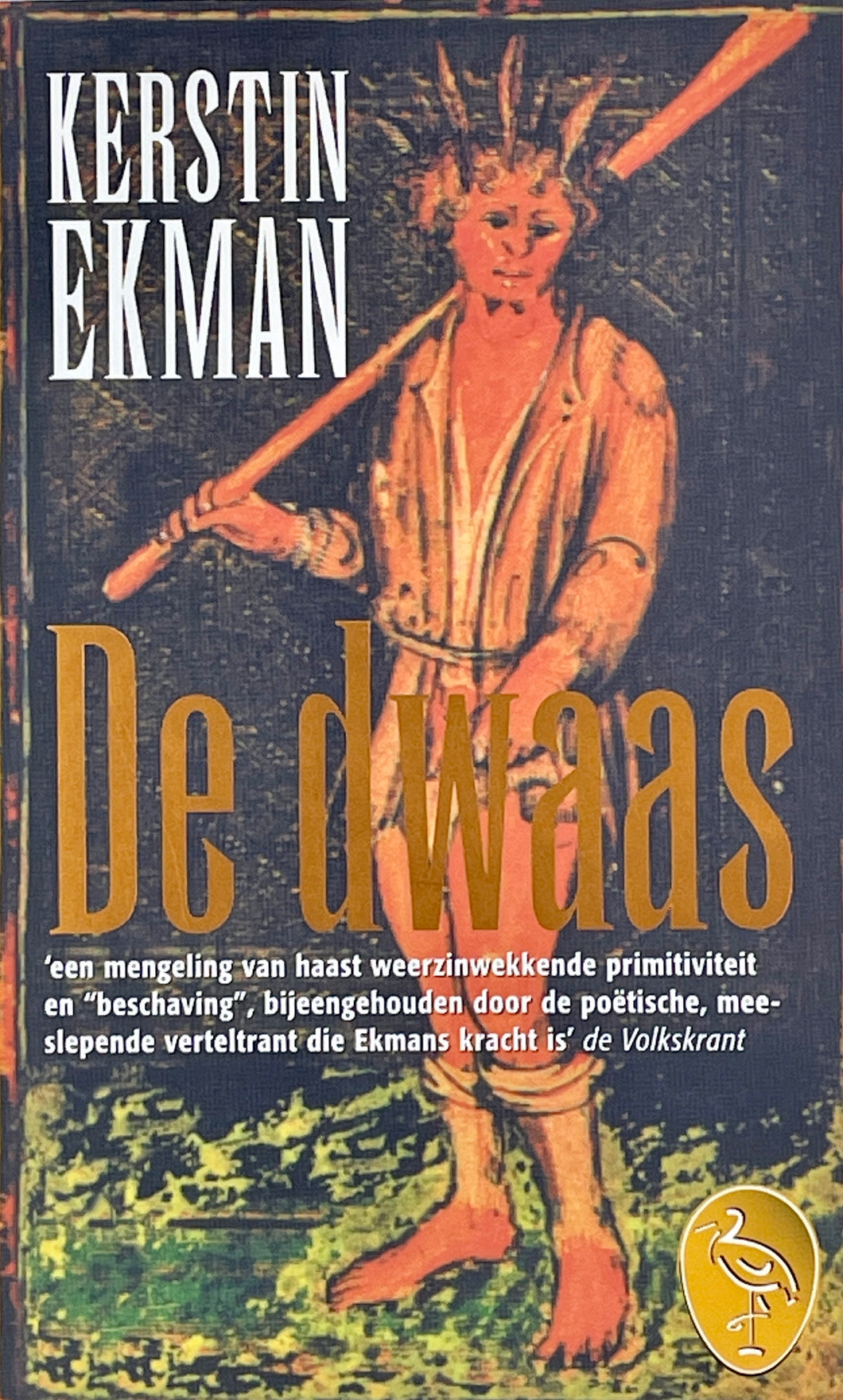 Ekman Kerstin - De Dwaas