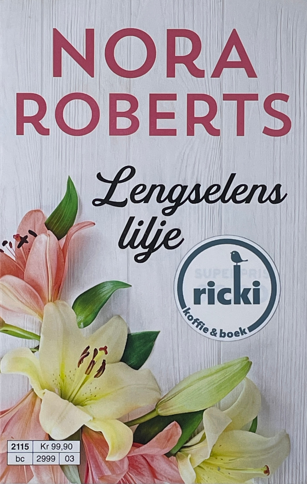 Roberts Nora - Calhounsøstrene/Lengselens lilje