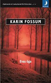Fossum Karin - Evas öga
