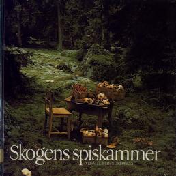 Falk Lars - Skogens spiskammer: veien til bær- og soppriket